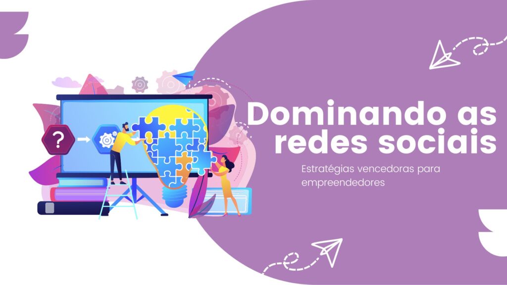 Dominando As Redes Sociais Estrat Gias Vencedoras Para Empreendedores